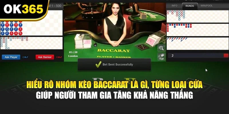 Hiểu rõ nhóm kèo Baccarat là gì, từng loại cửa giúp người tham gia tăng khả năng thắng