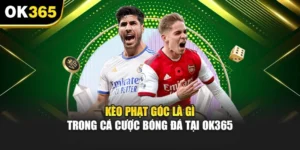Kèo Phạt Góc Là Gì Trong Cá Cược Bóng Đá Tại OK365